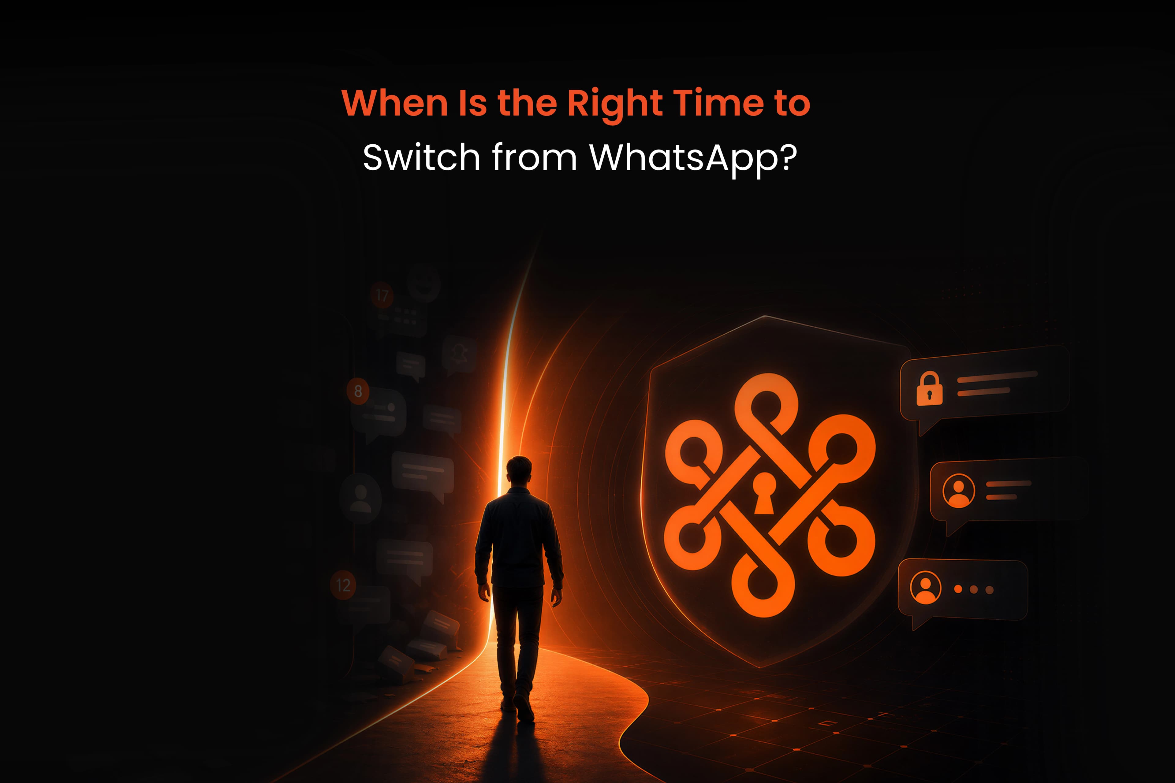 When Is the Right Time to Switch from WhatsApp?