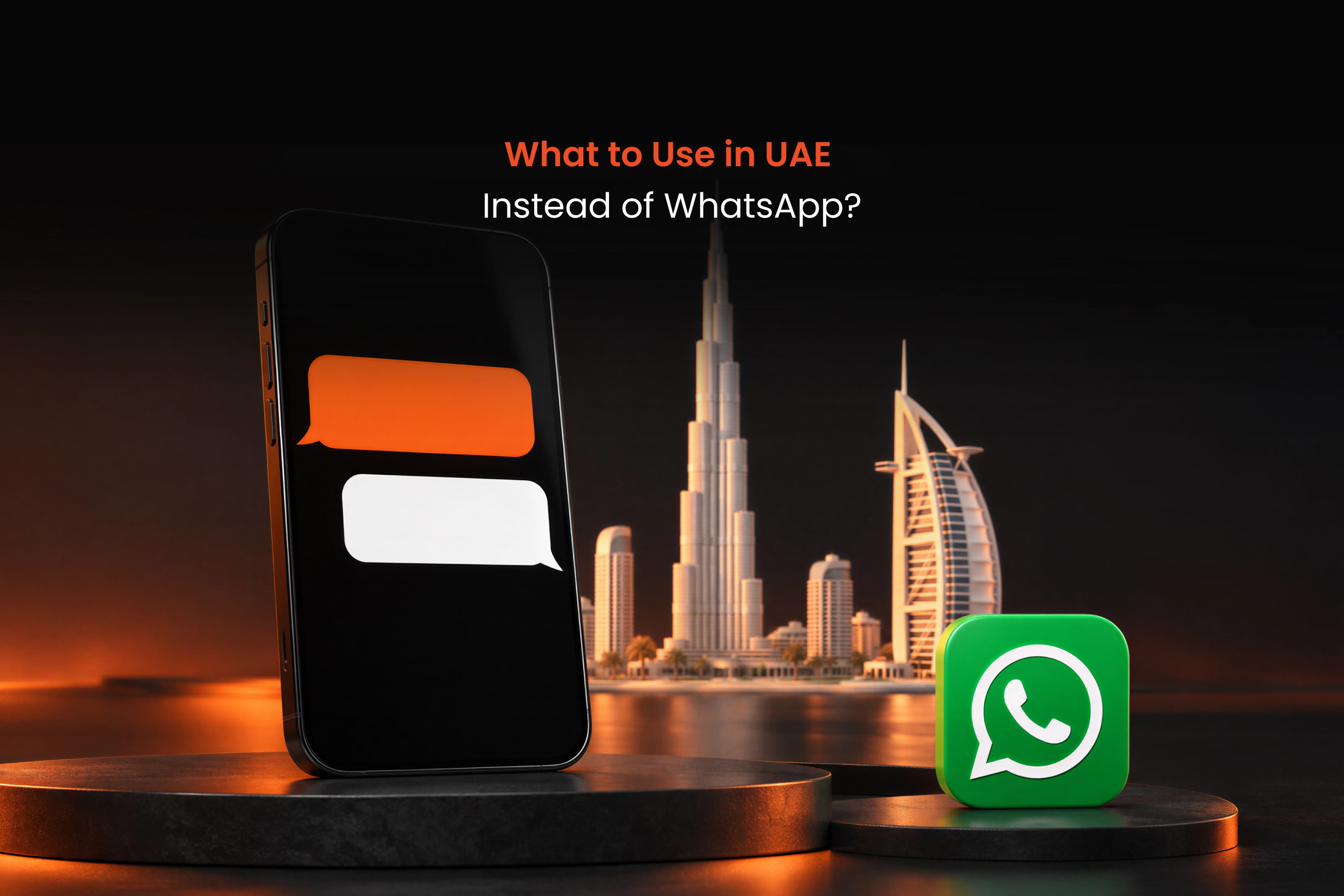 What to Use in UAE Instead of WhatsApp?